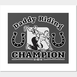 Daddy Riding Champion Posters and Art